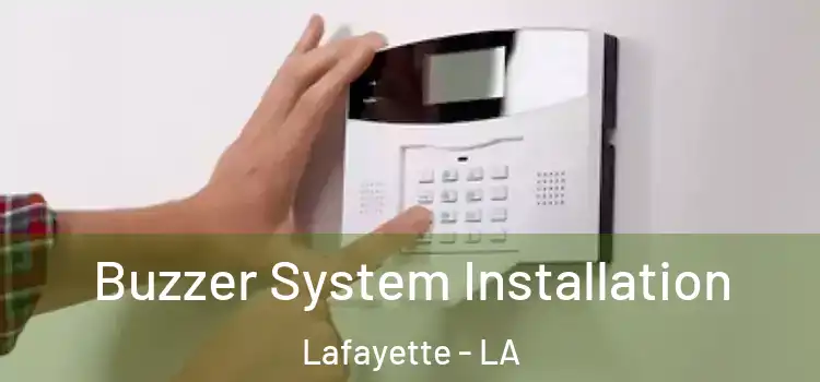 Buzzer System Installation Lafayette - LA