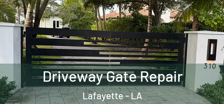 Driveway Gate Repair Lafayette - LA