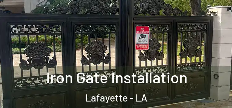 Iron Gate Installation Lafayette - LA