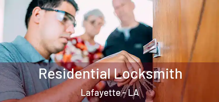 Residential Locksmith Lafayette - LA